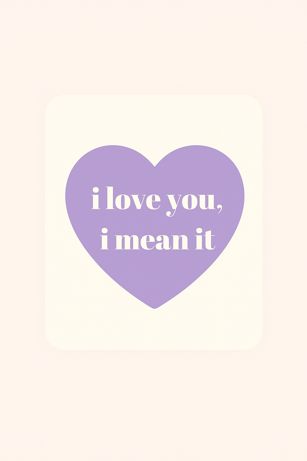 I love you, I mean it decal sticker