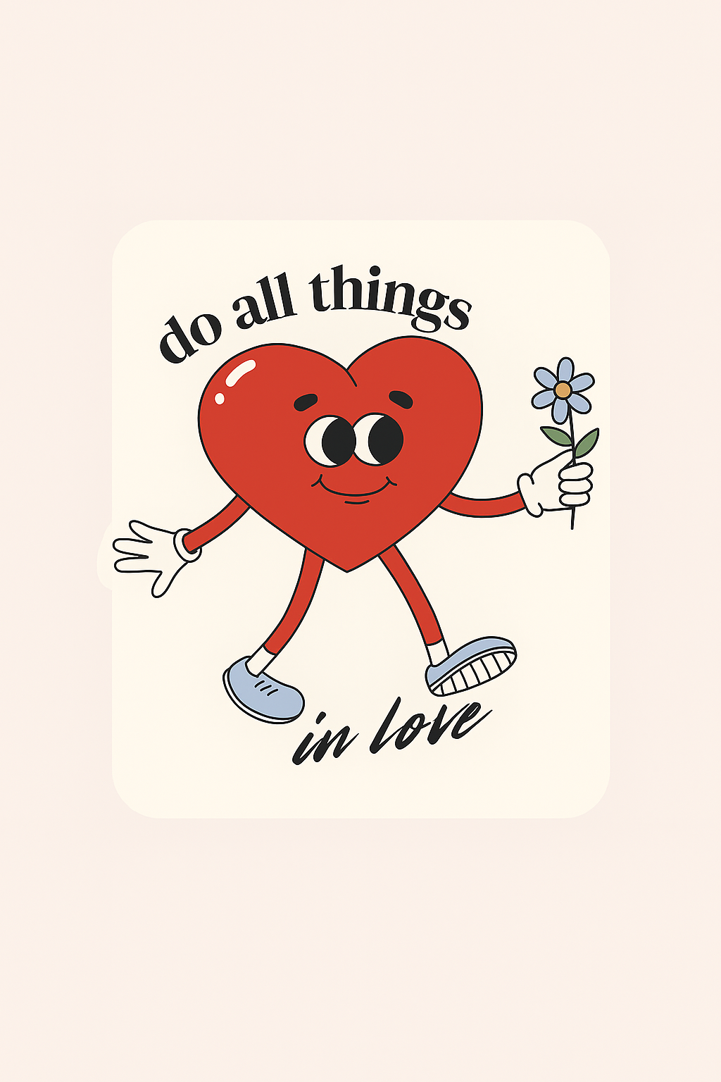 Do all things in Love Decal sticker