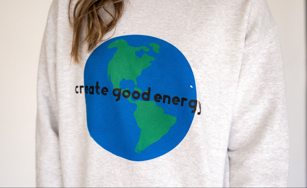 Create Good Energy Crewneck